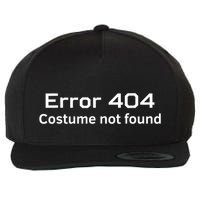Error 404 Costume Not Found Funny Lazy Halloween Wool Snapback Cap