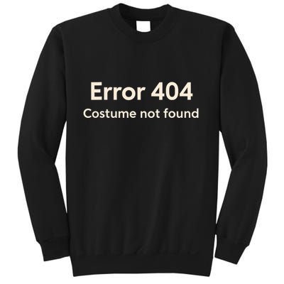 Error 404 Costume Not Found Sweatshirt