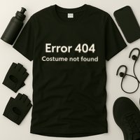 Error 404 Costume Not Found T-Shirt