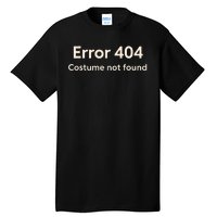 Error 404 Costume Not Found Tall T-Shirt