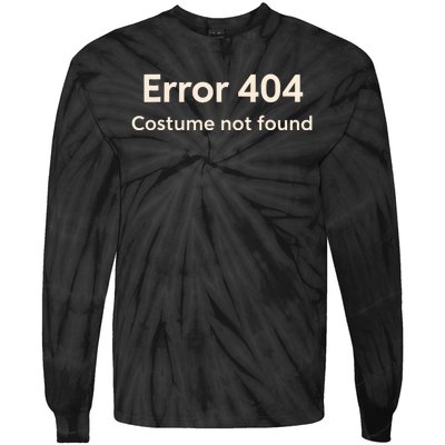 Error 404 Costume Not Found Tie-Dye Long Sleeve Shirt