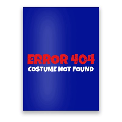 Error 404 Costume Not Found Nerds Halloween Costume Gift Poster