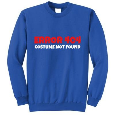 Error 404 Costume Not Found Nerds Halloween Costume Gift Tall Sweatshirt
