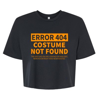 Error 404 Costume Not Found Matching Funny Lazy Halloween Bella+Canvas Jersey Crop Tee