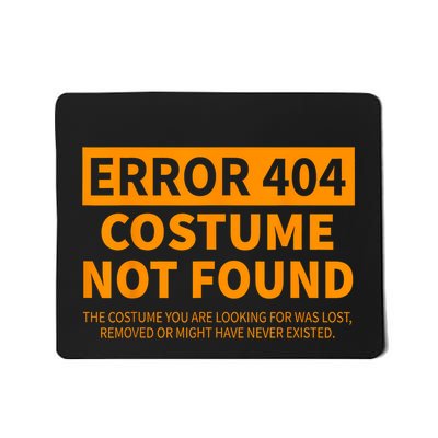 Error 404 Costume Not Found Matching Funny Lazy Halloween Mousepad