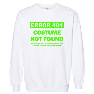 Error 404 Costume Not Found Halloween Matching Garment-Dyed Sweatshirt