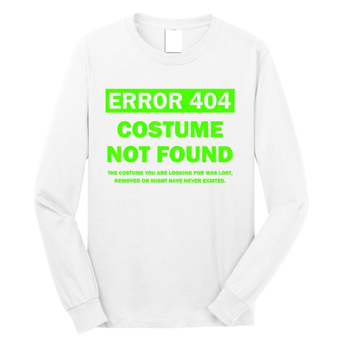 Error 404 Costume Not Found Halloween Matching Long Sleeve Shirt