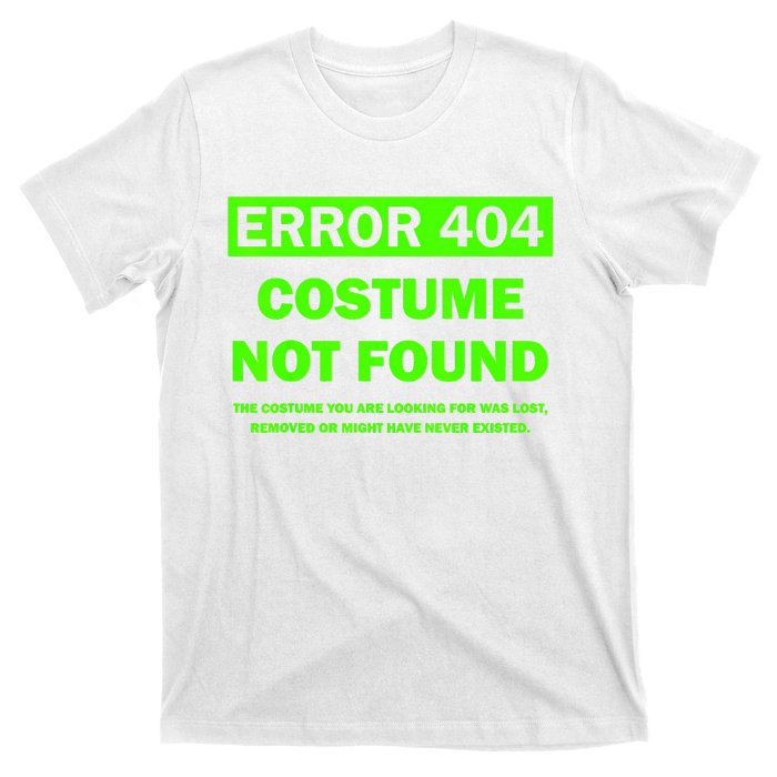 Error 404 Costume Not Found Halloween Matching T-Shirt