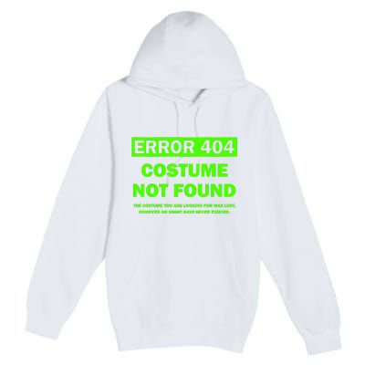 Error 404 Costume Not Found Halloween Matching Premium Pullover Hoodie