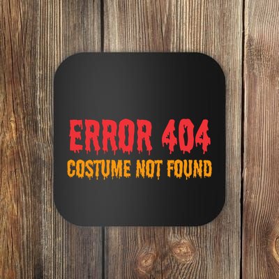 Error 404 Costume Not Found Funny Lazy Halloween Coaster