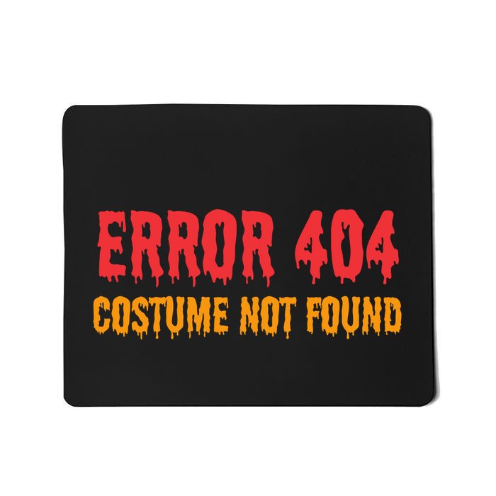 Error 404 Costume Not Found Funny Lazy Halloween Mousepad