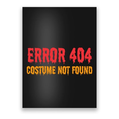 Error 404 Costume Not Found Funny Lazy Halloween Poster