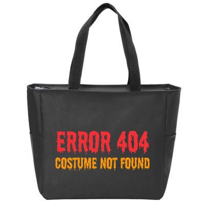 Error 404 Costume Not Found Funny Lazy Halloween Zip Tote Bag