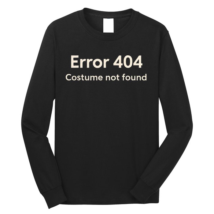 Error 404 Costume Not Found Long Sleeve Shirt