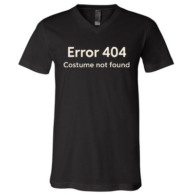 Error 404 Costume Not Found V-Neck T-Shirt