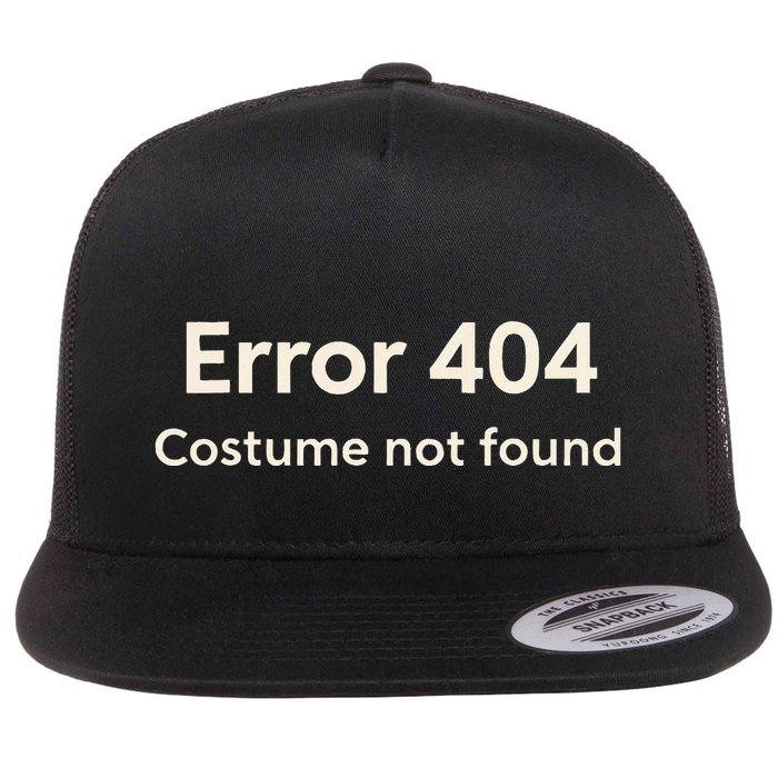 Error 404 Costume Not Found Flat Bill Trucker Hat