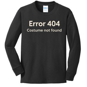 Error 404 Costume Not Found Kids Long Sleeve Shirt