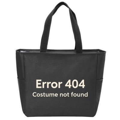 Error 404 Costume Not Found Zip Tote Bag