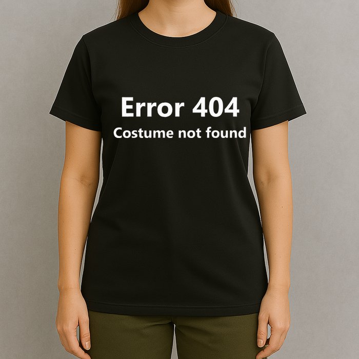 Error 404 Costume Not Found Funny Lazy Halloween T-Shirt