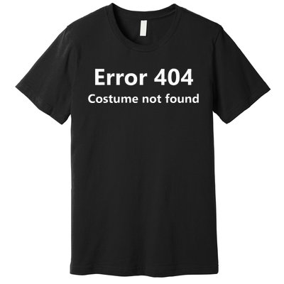 Error 404 Costume Not Found Funny Lazy Halloween Premium T-Shirt