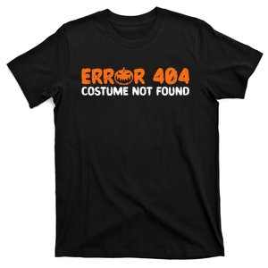 Error 404 Costume Not Found Halloween Trick Or Treat Scary T-Shirt