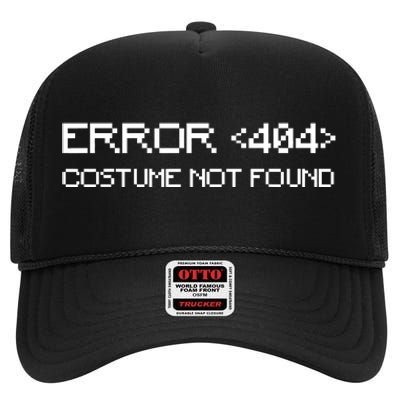 Error 404 Costume Not Found Funny Geek Halloween Costume High Crown Mesh Back Trucker Hat