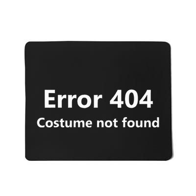 Error 404 Costume Not Found Funny Lazy Halloween Mousepad