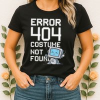 Error 404 Costume Not Found Funny Halloween Geek Matching Women's T-Shirt