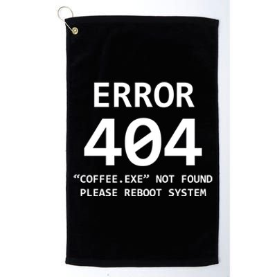 Error 404 Coffee Not Found Please Reboot System Gift Platinum Collection Golf Towel