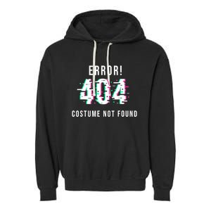 Error 404 Costume Not Found Funny Lazy Halloween Garment-Dyed Fleece Hoodie