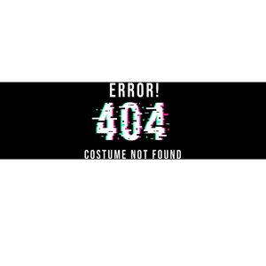 Error 404 Costume Not Found Funny Lazy Halloween Bumper Sticker