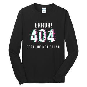 Error 404 Costume Not Found Funny Lazy Halloween Tall Long Sleeve T-Shirt