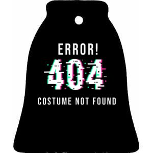 Error 404 Costume Not Found Funny Lazy Halloween Ceramic Bell Ornament