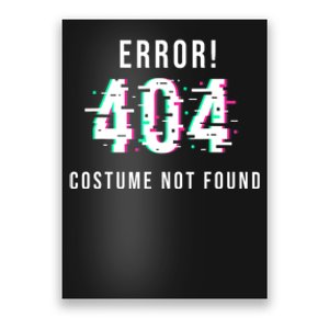 Error 404 Costume Not Found Funny Lazy Halloween Poster