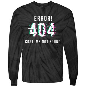 Error 404 Costume Not Found Funny Lazy Halloween Tie-Dye Long Sleeve Shirt