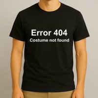 Error 404 Costume Not Found Funny Lazy Halloween T-Shirt