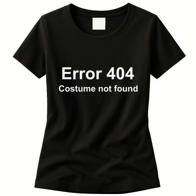 Error 404 Costume Not Found Funny Lazy Halloween Women's T-Shirt