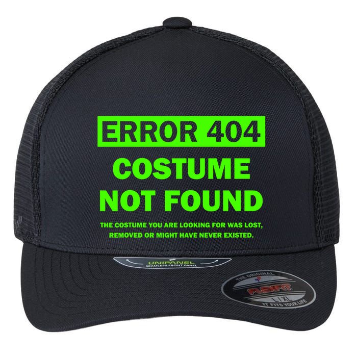 Error 404 Costume Not Found Halloween Matching Flexfit Unipanel Trucker Cap