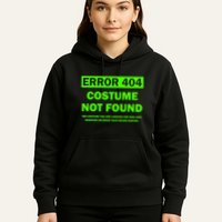 Error 404 Costume Not Found Halloween Matching Hoodie