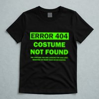 Error 404 Costume Not Found Halloween Matching T-Shirt