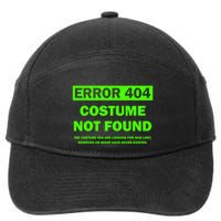 Error 404 Costume Not Found Halloween Matching 7-Panel Snapback Hat