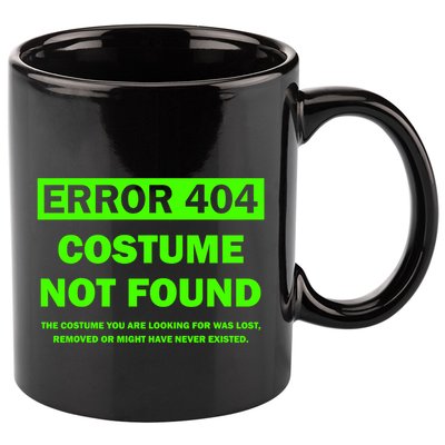 Error 404 Costume Not Found Halloween Matching 11oz C Handle Ceramic Mug