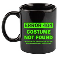 Error 404 Costume Not Found Halloween Matching 11oz C Handle Ceramic Mug