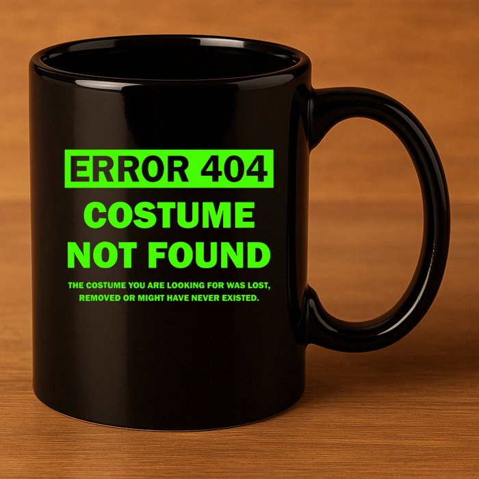 Error 404 Costume Not Found Halloween Matching 11oz C Handle Ceramic Mug