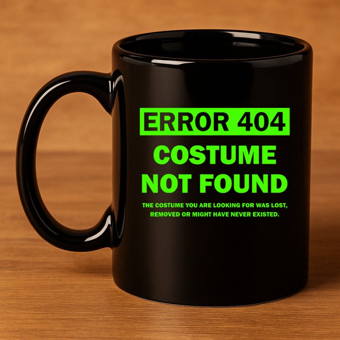 Error 404 Costume Not Found Halloween Matching 11oz C Handle Ceramic Mug