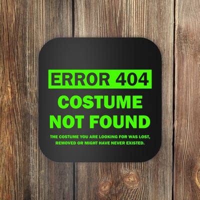 Error 404 Costume Not Found Halloween Matching Coaster