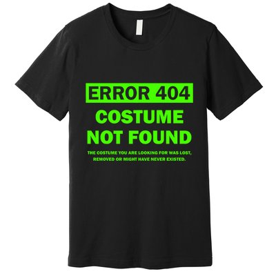 Error 404 Costume Not Found Halloween Matching Premium T-Shirt
