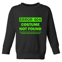 Error 404 Costume Not Found Halloween Matching Toddler Sweatshirt