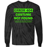 Error 404 Costume Not Found Halloween Matching Tie-Dye Long Sleeve Shirt