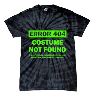 Error 404 Costume Not Found Halloween Matching Tie-Dye T-Shirt